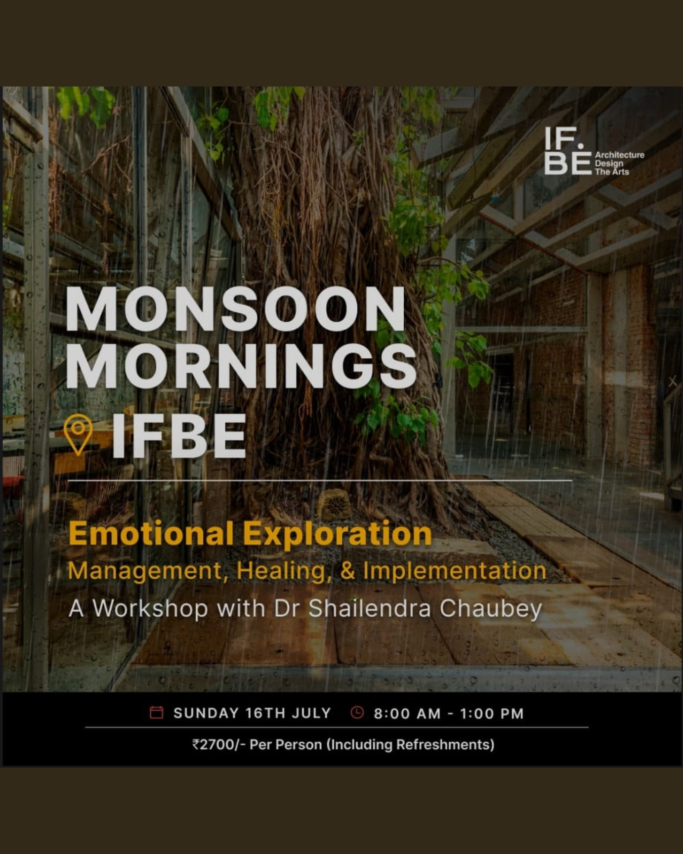 Monsoon mornings @IFBE | Workshop with Dr. Shailendra